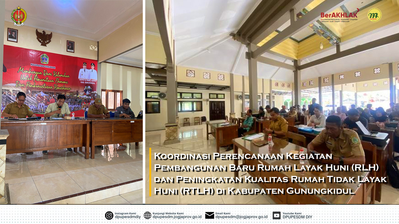 Rapat Koordinasi Perencanaan Kegiatan Pembangunan Baru Rumah Layak Huni (RLH) dan Peningkatan Kualitas Rumah Tidak Layak Huni (RTLH) di Kabupaten Gunungkidul